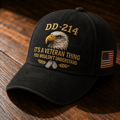 🎖️DD-214 Veteran 3D Embroidered Cap - “IT'S A VETERAN THING YOU WOULDN'T UNDERSTAND”